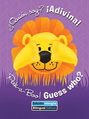 cover image of ¿Quién soy? ¡Adivina! / Peek-a-Boo! Guess Who?